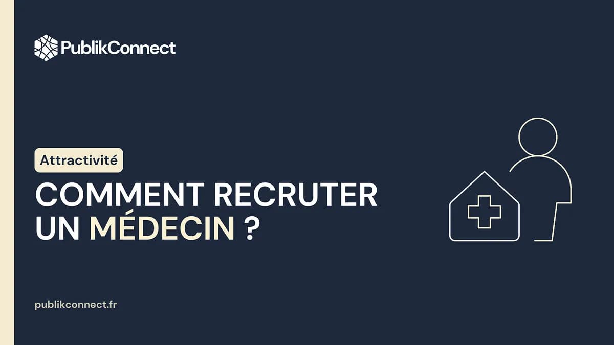 Attractivité Territoriale : Recruter un Médecin grâce au Marketing Digital (La Méthode)