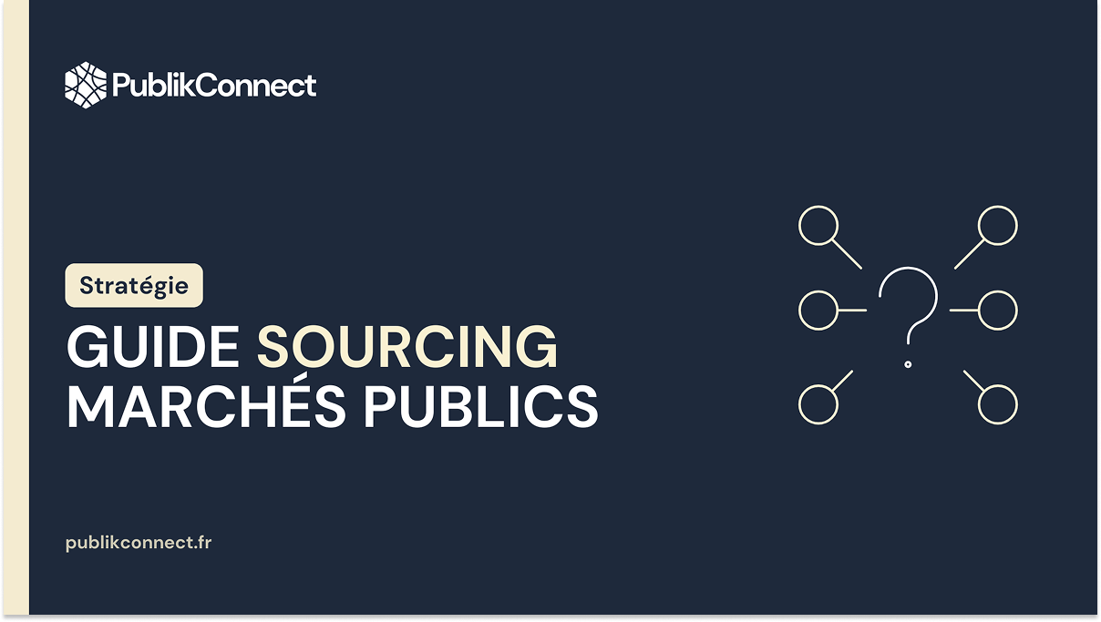 Sourcing marché public : guide complet pour gagner des contrats avant publication